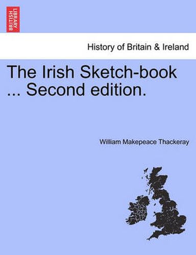 Cover image for The Irish Sketch-Book ... Second Edition. Vol. I.