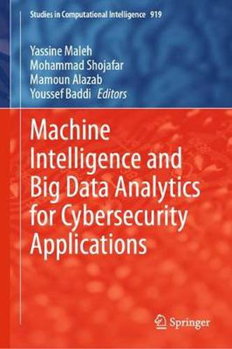 Cover image for Machine Intelligence and Big Data Analytics for Cybersecurity Applications
