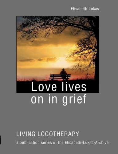Cover image for Love lives on in grief