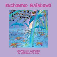 Cover image for Enchanted Rainbows