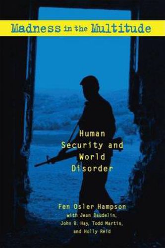 Cover image for Madness in the Multitude: Human Security and World Disorder