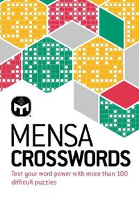 Cover image for Mensa Crosswords: Test your word power with more than 100 puzzles