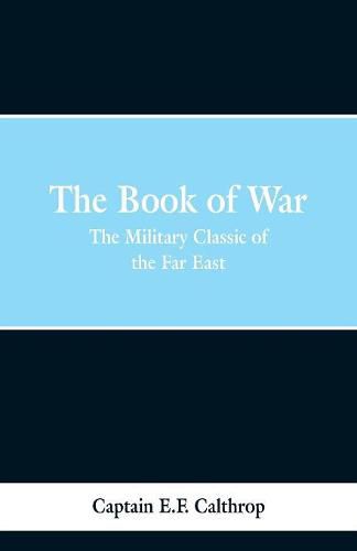 Cover image for The Book of War: The Military Classic of the Far East