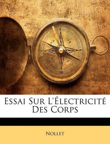 Cover image for Essai Sur L' Lectricit Des Corps