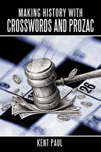 Cover image for Making History with Crosswords and Prozac