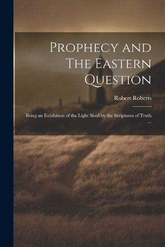Cover image for Prophecy and The Eastern Question