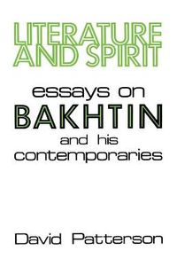 Cover image for Literature And Spirit: Essays on Bakhtin and His Contemporaries