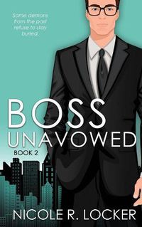 Cover image for Boss Unavowed: A Love on the Rocks Romance