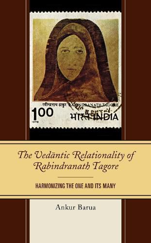 Cover image for The Vedantic Relationality of Rabindranath Tagore: Harmonizing the One and Its Many