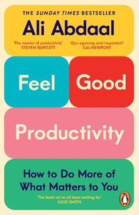 Cover image for Feel-Good Productivity