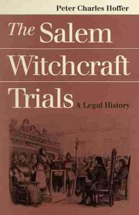 Cover image for The Salem Witchcraft Trials: A Legal History