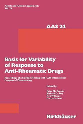 Cover image for Basis for Variability of Response to Anti-Rheumatic Drugs: Proceeding of a Satellite Meeting of the Xth International Congress of Pharmacology held in Sydney, Australia August 20-22, 1987