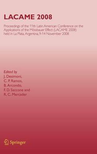 Cover image for LACAME 2008: Proceedings of the 11th Latin American Conference on the Applications of the Moessbauer Effect, (LACAME 2008) held in La Plata, 9-14 November 2008