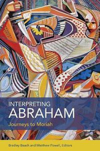 Cover image for Interpreting Abraham: Journeys to Moriah