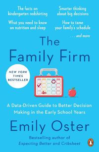 Cover image for The Family Firm: A Data-Driven Guide to Better Decision Making in the Early School Years