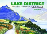 Cover image for Lake District Sketchbook: A Pictorial Celebration