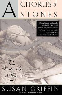 Cover image for A Chorus of Stones: The Private Life of War