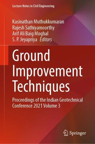 Cover image for Ground Improvement Techniques: Proceedings of the Indian Geotechnical Conference 2021 Volume 3
