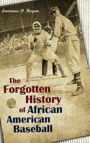 Cover image for The Forgotten History of African American Baseball