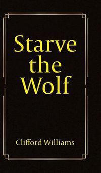 Cover image for Starve the Wolf