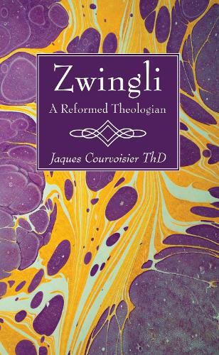 Cover image for Zwingli: A Reformed Theologian