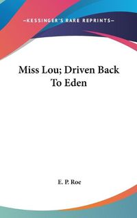 Cover image for Miss Lou; Driven Back to Eden