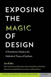 Cover image for Exposing the Magic of Design: A Practitioner's Guide to the Methods and Theory of Synthesis