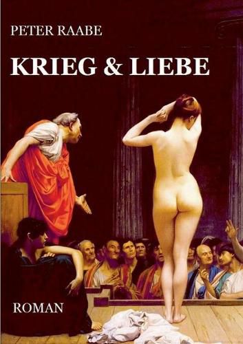 Cover image for Krieg & Liebe: Historischer Roman