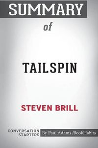 Cover image for Summary of Tailspin by Steven Brill: Conversation Starters