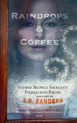 Cover image for Raindrops & Coffee Freshly Brewed Thoughts Poured into Poetry