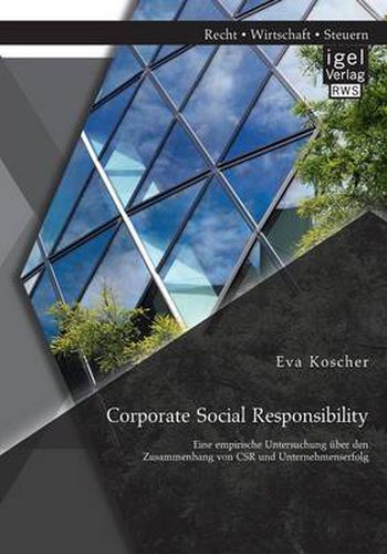 Cover image for Corporate Social Responsibility: Eine empirische Untersuchung uber den Zusammenhang von CSR und Unternehmenserfolg