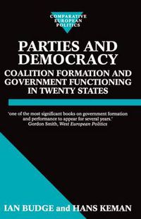 Cover image for Parties and Democracy: Coalition Formation and Government Functioning in Twenty States