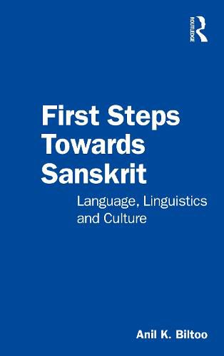 Cover image for First Steps Towards Sanskrit: Language, Linguistics and Culture