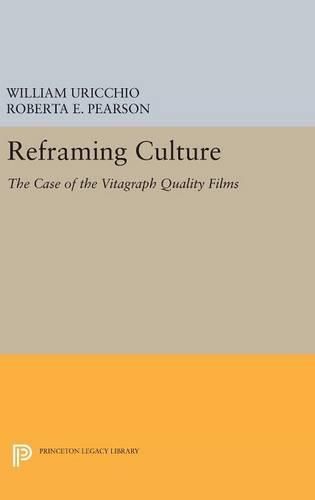 Reframing Culture: The Case of the Vitagraph Quality Films