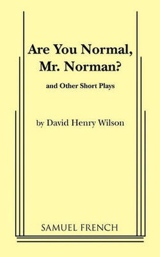 Are You Normal, Mr. Norman? and Other Short Plays