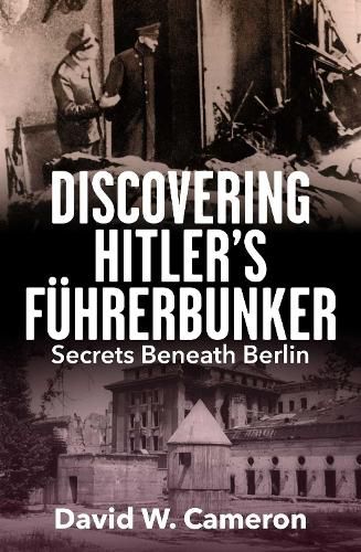 Discovering Hitler's Fuehrerbunker