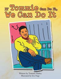 Cover image for If Tommie Can Do It, We Can Do It