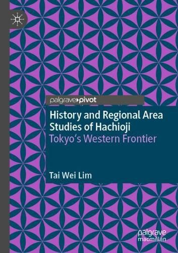 Cover image for History and Regional Area Studies of Hachioji