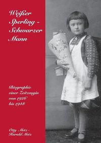 Cover image for Weisser Sperling - Schwarzer Mann: Biographie einer Zeitzeugin von 1926 bis 1948