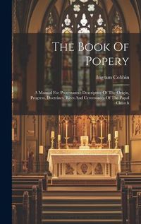 Cover image for The Book Of Popery