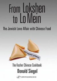 Cover image for From Lokshen to Lo Mein: The Jewish Love Affair with Chinese Food