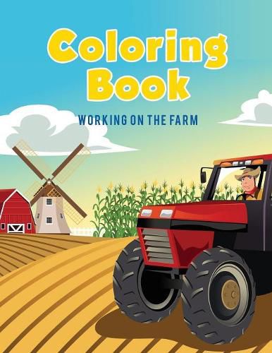 Cover image for Coloring Book: Working on The Farm