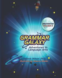 Cover image for Grammar Galaxy: Protostar: Adventures in Language Arts