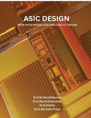 Cover image for ASIC Design with Spice Modelling and Circuit Design