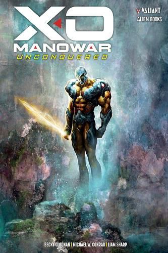 Cover image for X-O Manowar: Unconquered