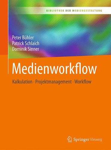 Cover image for Medienworkflow: Kalkulation - Projektmanagement - Workflow