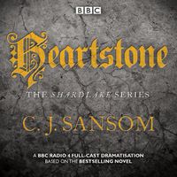 Cover image for Shardlake: Heartstone: BBC Radio 4 full-cast dramatisation