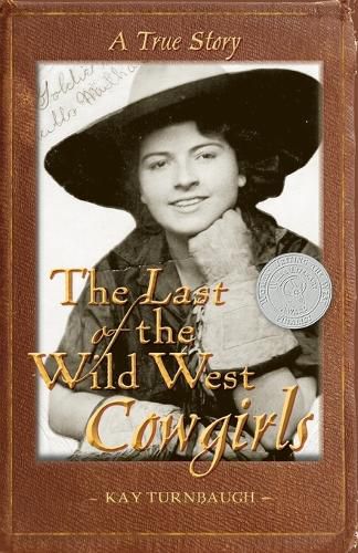 Cover image for The Last of the Wild West Cowgirls: A True Story