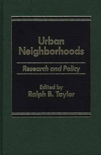 Urban Neighborhoods: Research and Policy