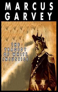 Cover image for The Tragedy of White Injustice